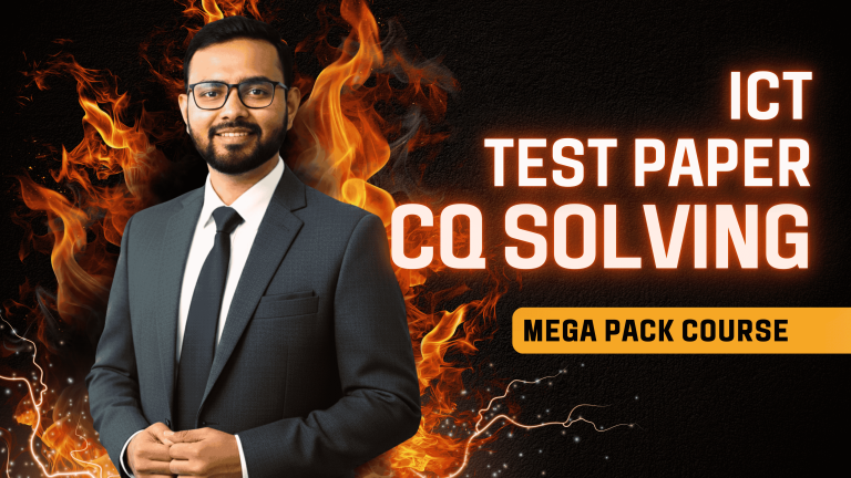 HSC- ICT Test Paper CQ Solving Mega Course